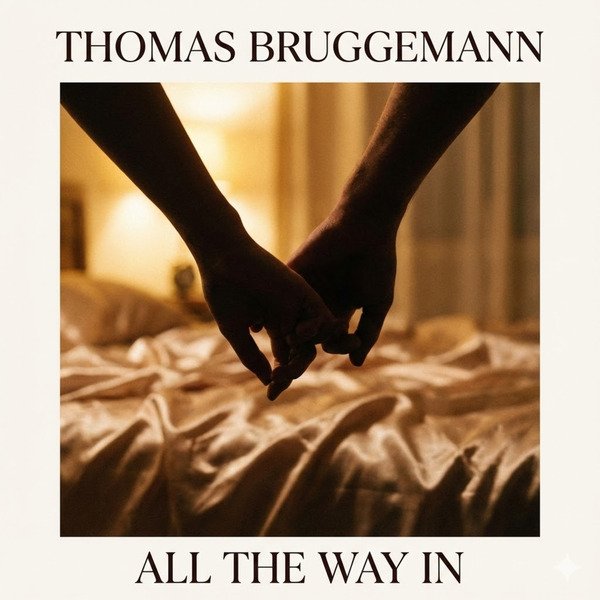 All the Way In by Thomas Bruggemann